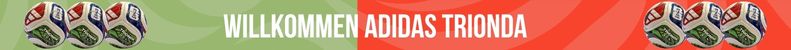 Welcome adidas Trionda