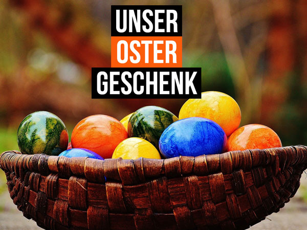 Dieses Jahr haben wir uns zu Ostern etwas ganz besonderes für dich einfallen lassen.