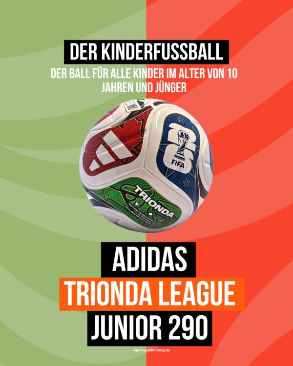 Der adidas Trionda League Junior 290 JD8168 ist für Kinder im Alter von 10 Jahren und jünger der richtige WM Ball