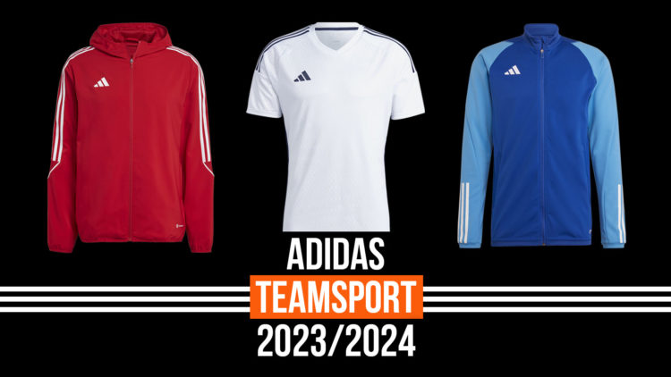 die adidas Teamsport 2023/2024 Sportbekleidung für Vereine und Mannschaften