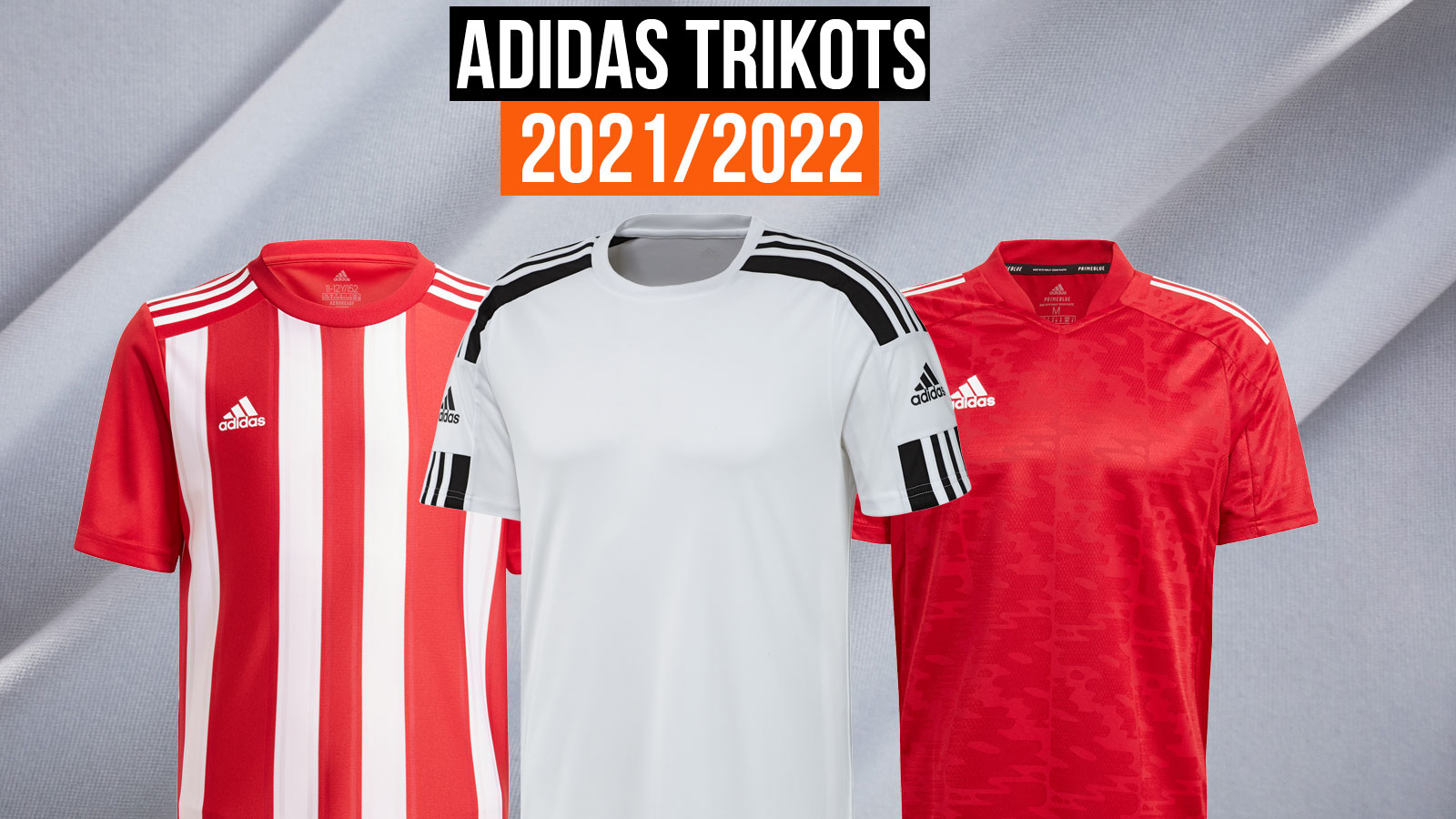 alle neuen adidas Trikots für 2021/2022 in der Übersicht und mit Shop Link