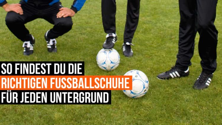 die Richtigen Fußballschuhe (Sohle) für jeden Untergrund.