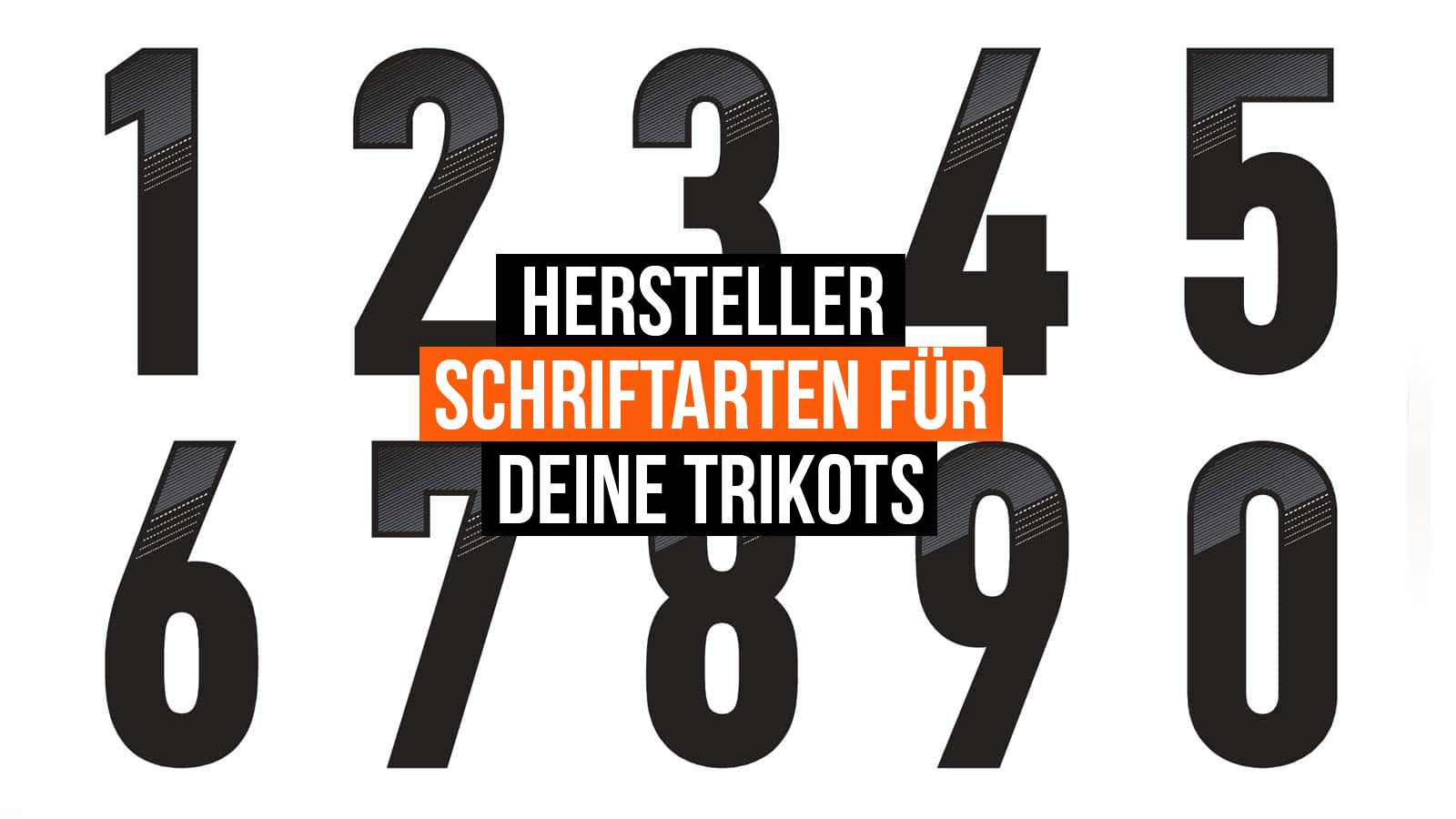 Die Original Schriftarten für Trikot Nummern