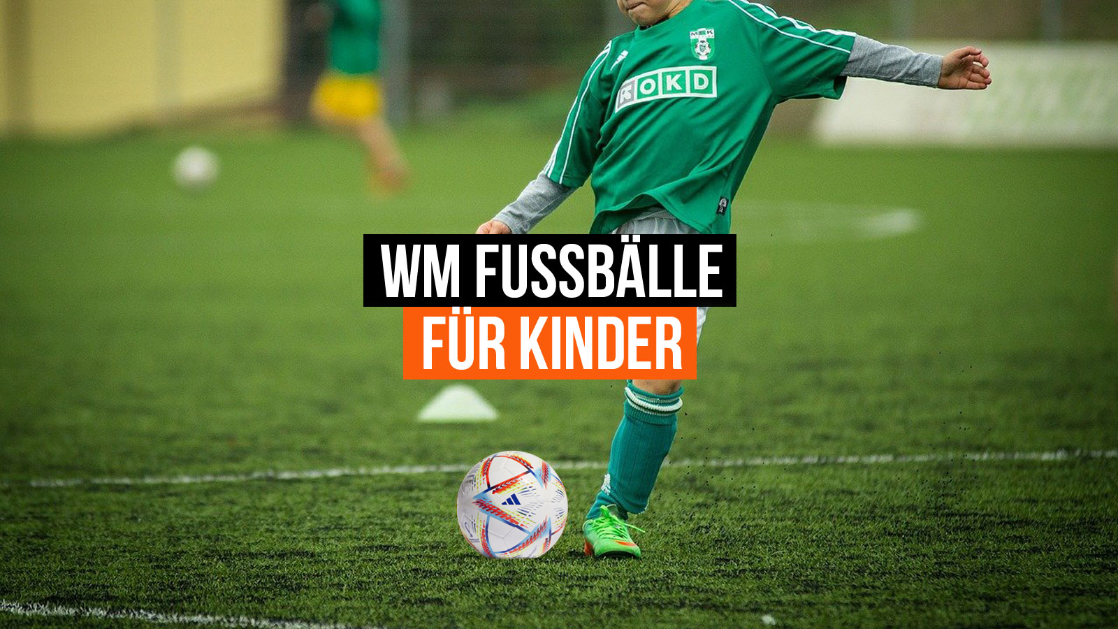 die adidas WM 2022 Bälle für Kinder jeden Alters mit dem adidas Al Rihla Junior