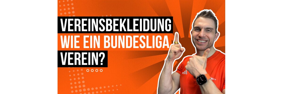Vereinsbekleidung wie die Profis - Vereinsbekleidung wie die Profis in der Bundesliga?