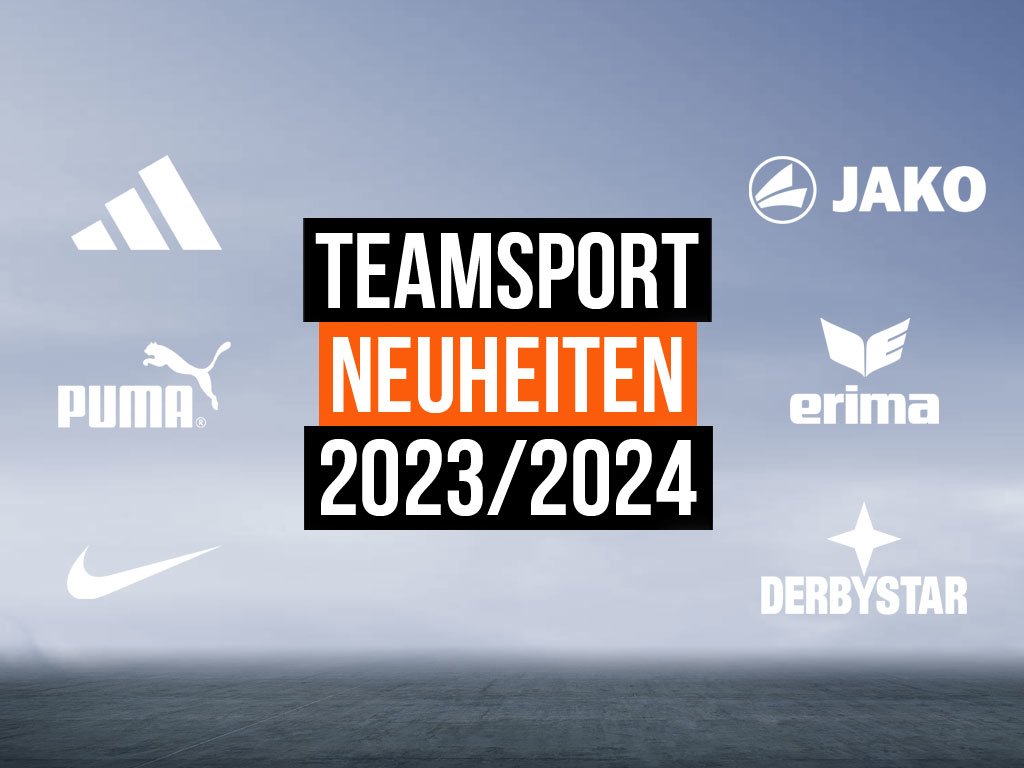 Teamsport 2023/2024 Neuheiten für Mannschaften und Vereine
